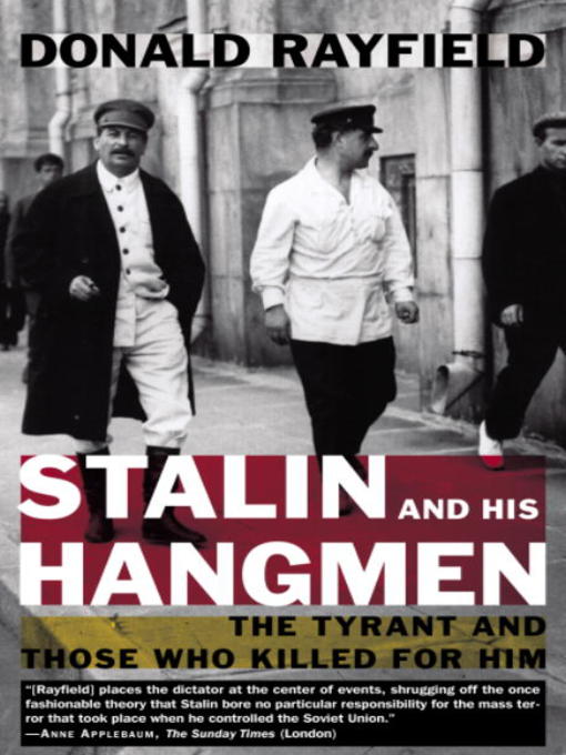 Title details for Stalin and His Hangmen by Donald Rayfield - Available